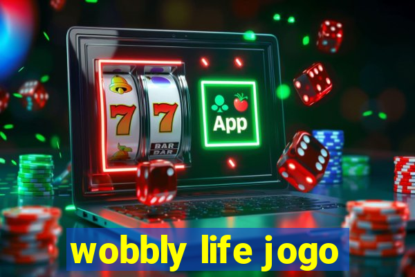 wobbly life jogo